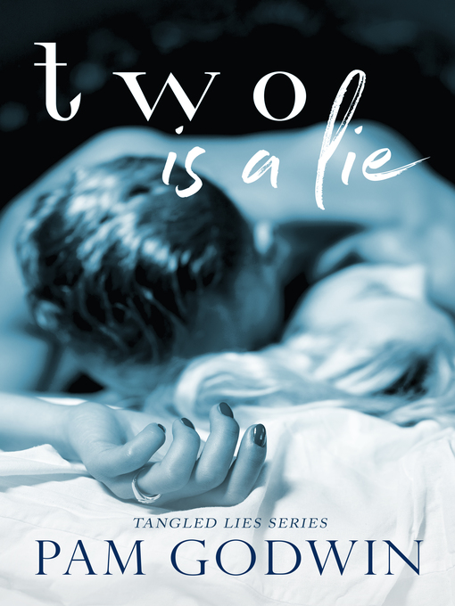 Title details for Two is a Lie by Pam Godwin - Available